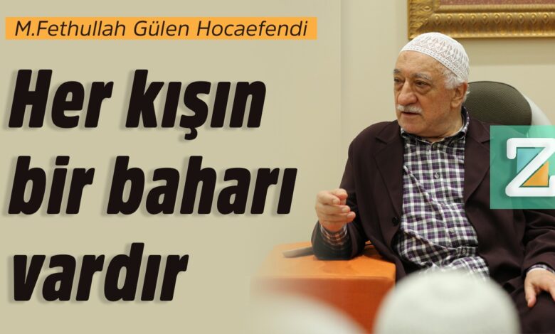 Her Kışın Bir Baharı Her Gecenin Bir Sabahı Vardır